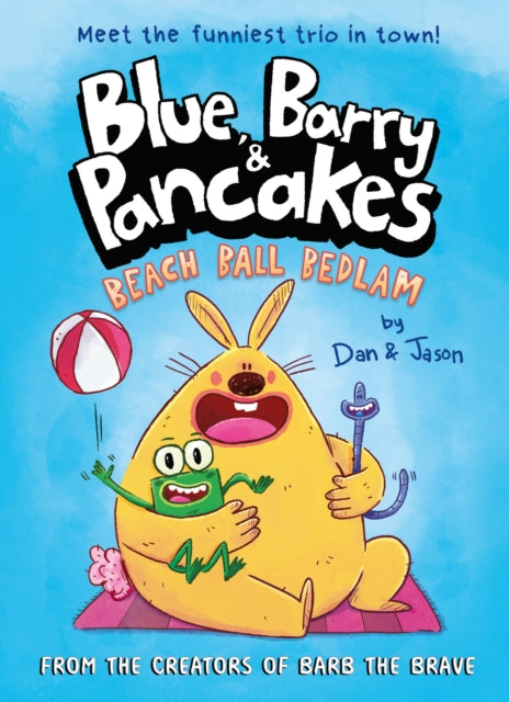 Blue, Barry & Pancakes: Beach Ball Bedlam