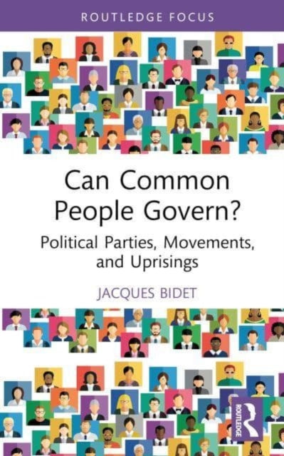 Can Common People Govern?: Political Parties, Movements, and Uprisings