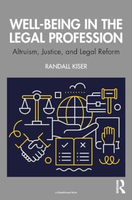 Well-Being in the Legal Profession: Altruism, Justice, and Legal Reform