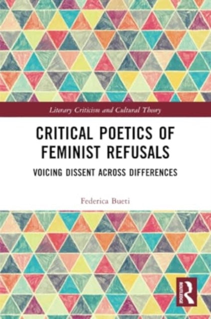 Critical Poetics of Feminist Refusals: Voicing Dissent Across Differences