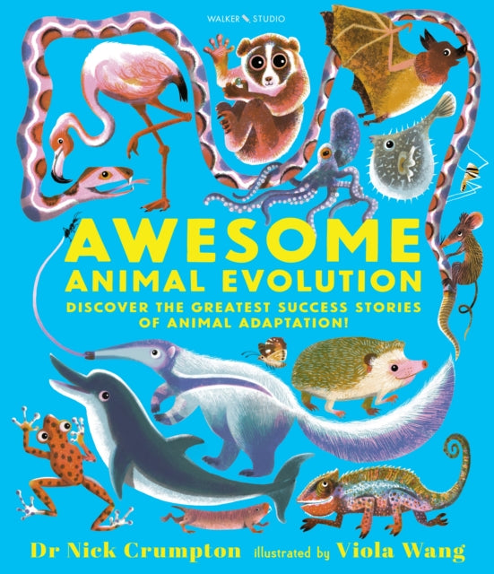 Awesome Animal Evolution: Discover the Greatest Success Stories of Animal Adaptation!