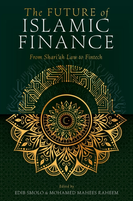 The Future of Islamic Finance: From Shari’ah Law to Fintech