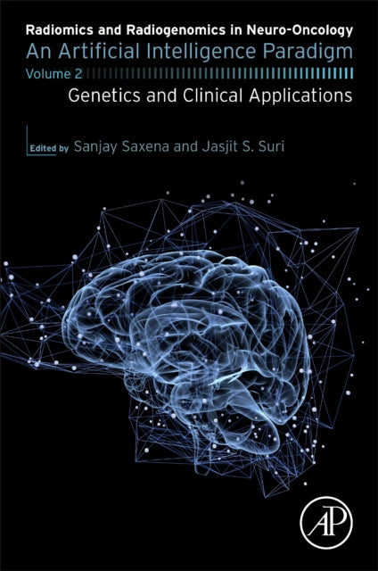 Radiomics and Radiogenomics in Neuro-Oncology: An Artificial Intelligence Paradigm – Volume 2: Genetics and Clinical Applications