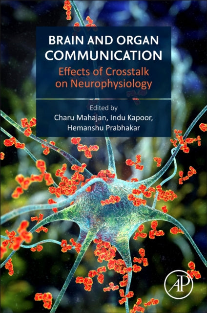 Brain and Organ Communication: Effects of Crosstalk on Neurophysiology