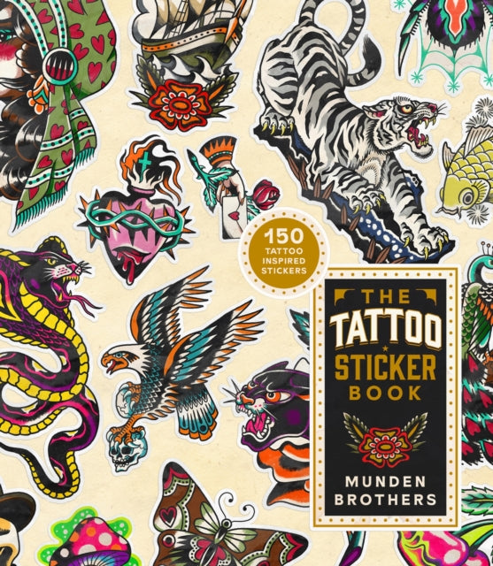 The Tattoo Sticker Book: 150 Tattoo-inspired Stickers