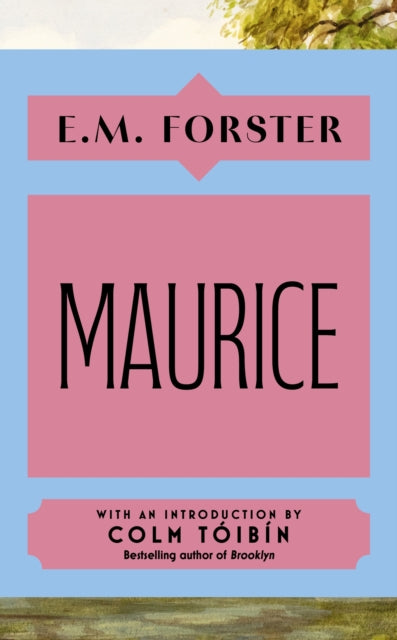 Maurice: With an introduction by Colm Toibin, bestselling author of Brooklyn