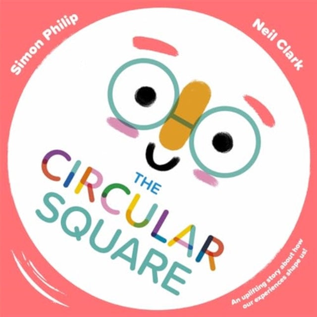 The Circular Square: An uplifting story about how our experiences shape us