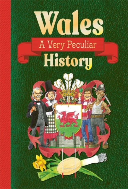 Wales: A Very Peculiar History