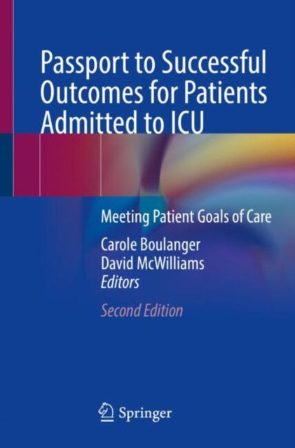 Passport to Successful Outcomes for Patients Admitted to ICU: Meeting Patient Goals of Care