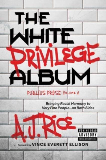 The White Privilege Album: Bringing Racial Harmony to Very Fine People…on Both Sides