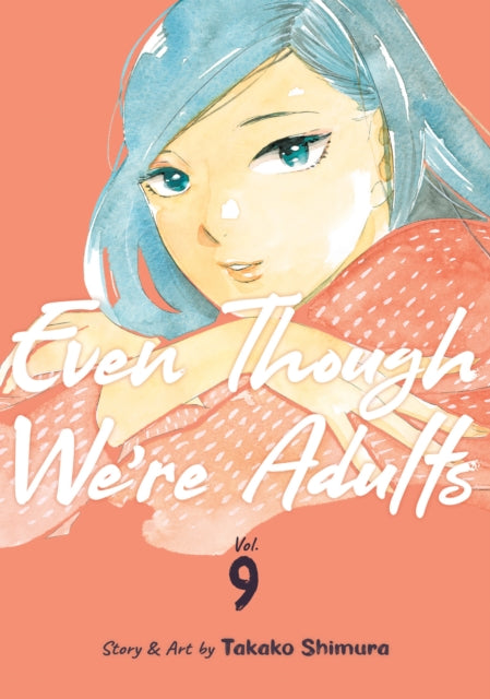 Even Though We're Adults Vol. 9