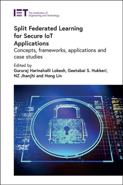 Split Federated Learning for Secure IoT Applications: Concepts, frameworks, applications and case studies