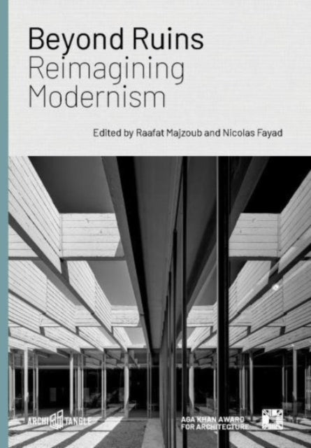 Beyond Ruins: Reimagining Modernism