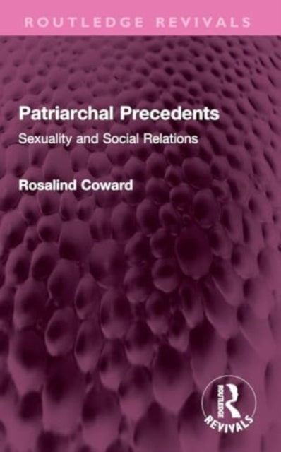 Patriarchal Precedents: Sexuality and Social Relations