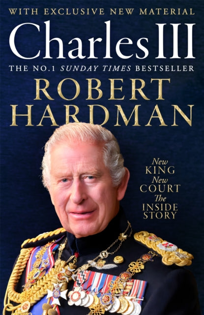 Charles III: New King. New Court. The Inside Story.