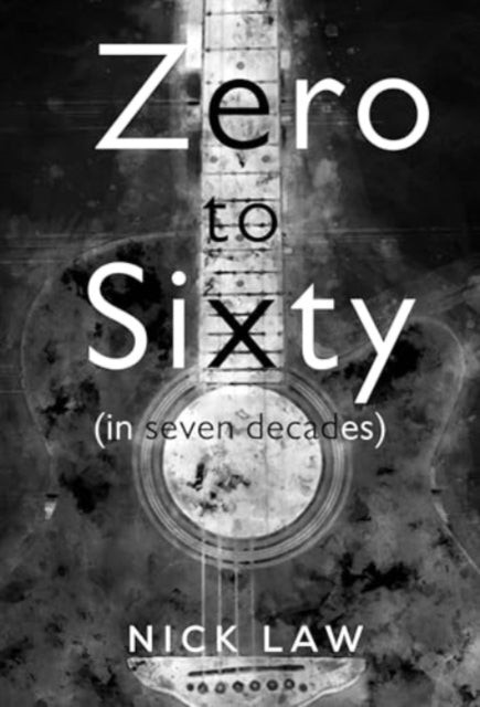 Zero to Sixty (in seven decades)