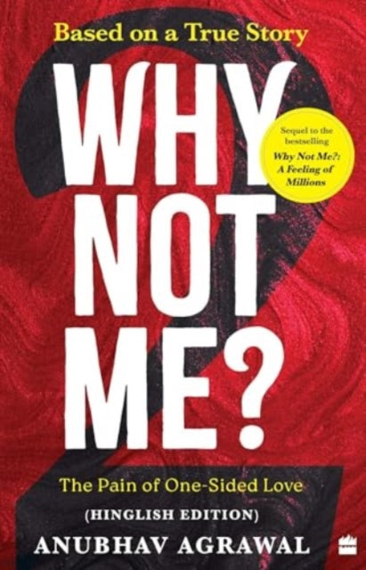 Why Not Me? - 2: The Pain of One-Sided Love