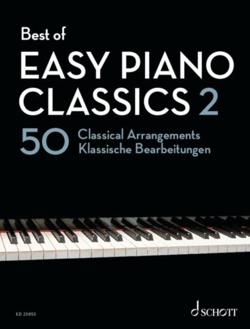 Best of Easy Piano Classics 2: 50 Classical Arrangements. piano.