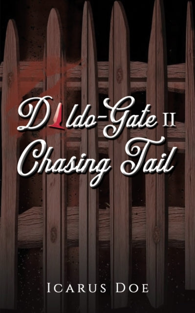 Dildo-Gate II: Chasing Tail