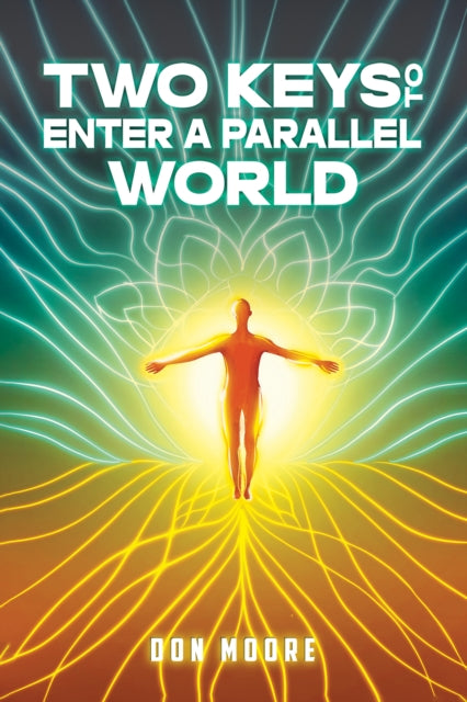 Two Keys to Enter a Parallel World