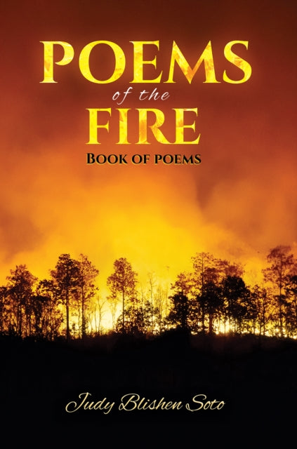 Poems of the Fire: Book of Poems