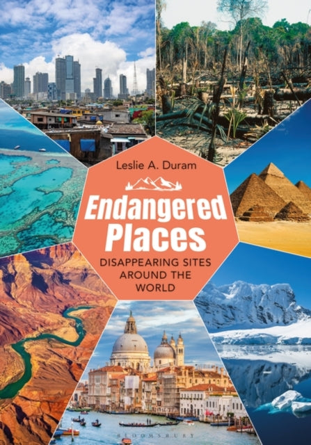 Endangered Places: Disappearing Sites around the World