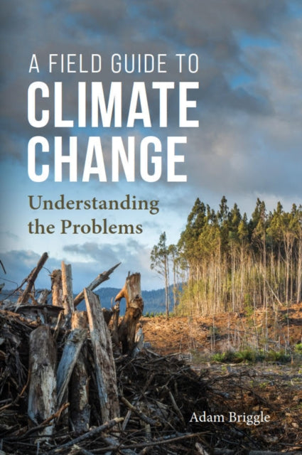 A Field Guide to Climate Change: Understanding the Problems