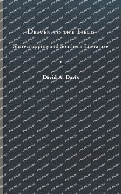 Driven to the Field: Sharecropping and Southern Literature