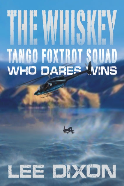 The Whiskey Tango Foxtrot Squad: Who Dares Wins