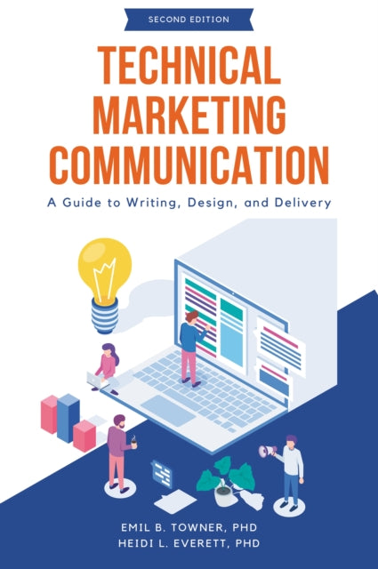 Technical Marketing Communication: A Guide to Writing, Design, and Delivery