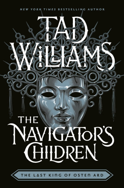 The Navigator's Children: The epic conclusion to the groundbreaking Last King of Osten Ard series