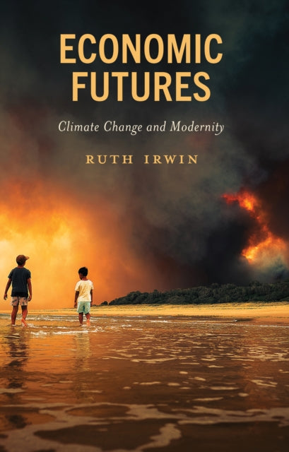 Economic Futures: Climate Change and Modernity