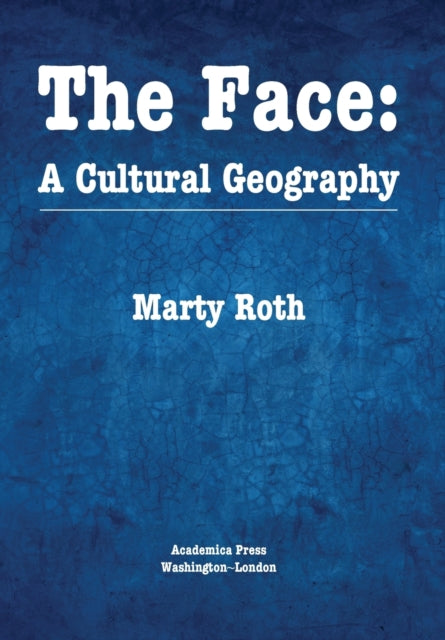 The Face: A Cultural Geography