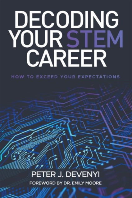 Decoding Your STEM Career: How to Exceed Your Expectations