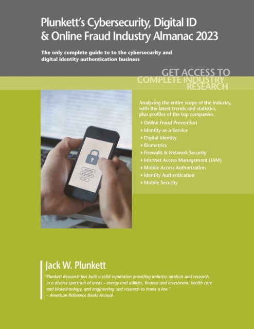 Plunkett's Cybersecurity, Digital ID & Online Fraud Industry Almanac 2023