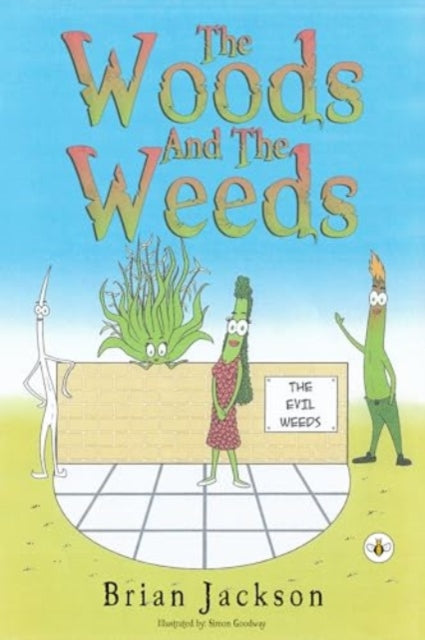 The Woods And The Weeds