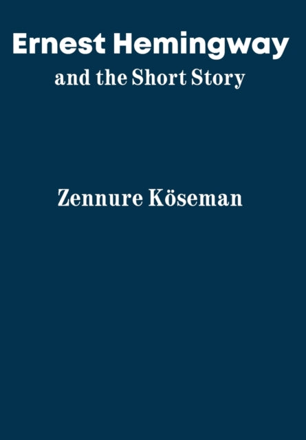 Ernest Hemingway and the Short Story