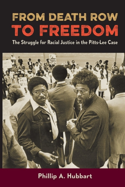 From Death Row to Freedom: The Struggle for Racial Justice in the Pitts-Lee Case