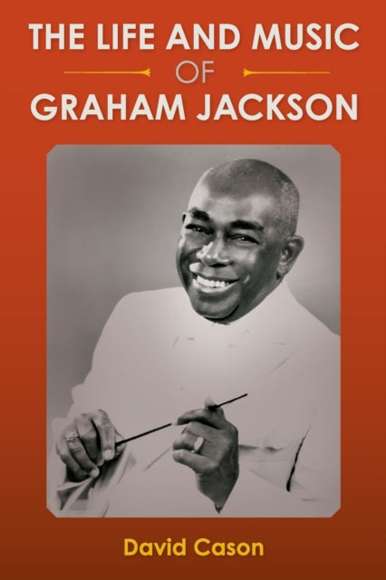 The Life and Music of Graham Jackson