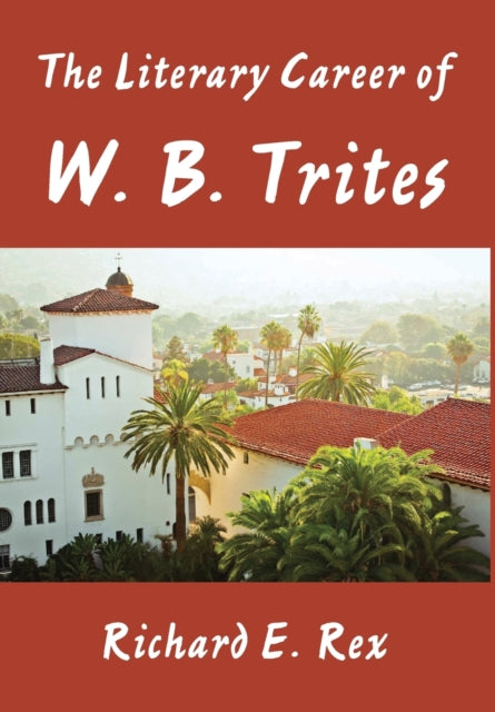 The Literary Career of W. B. Trites