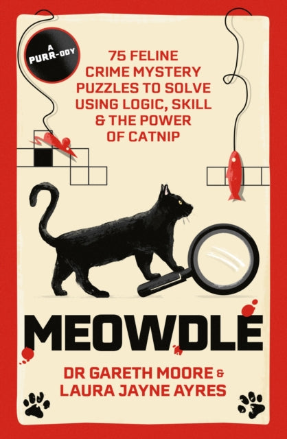 Meowdle: 75 Feline Crime Puzzles to Solve Using Logic, Skill and the Power of Catnip