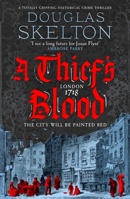 A Thief's Blood: A totally gripping historical crime thriller