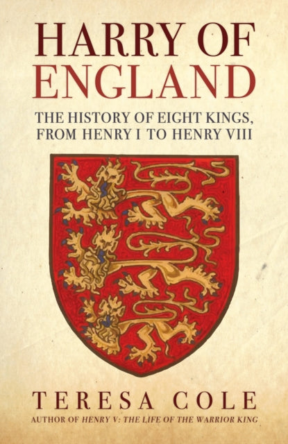 Harry of England: The History of Eight Kings, From Henry I to Henry VIII