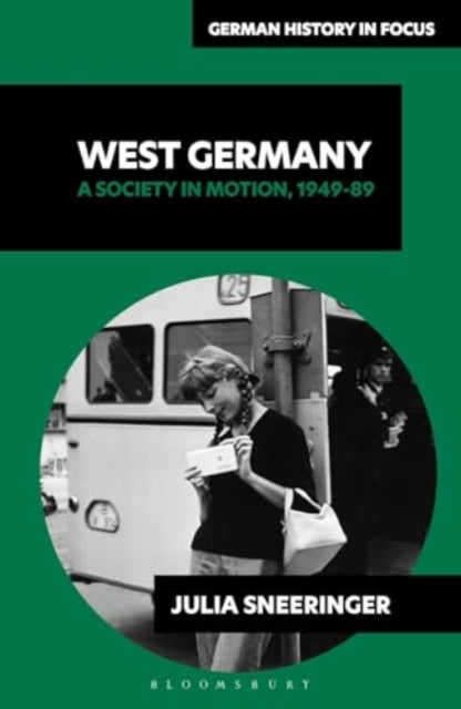 West Germany: A Society in Motion, 1949-89