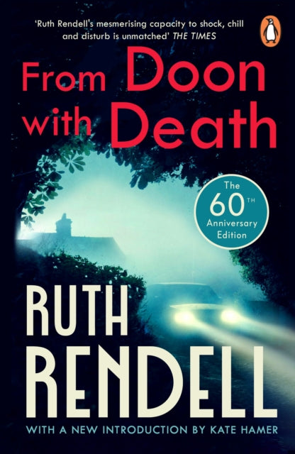 From Doon With Death: (A Wexford Case) The brilliantly chilling and captivating first Inspector Wexford novel from the award-winning Queen of Crime