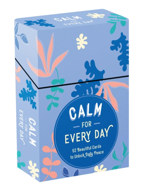 Calm for Every Day: 52 Beautiful Cards and Booklet to Unlock Daily Peace