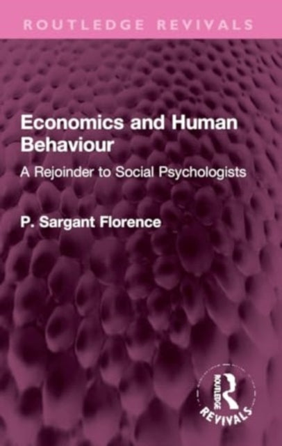 Economics and Human Behaviour: A Rejoinder to Social Psychologists