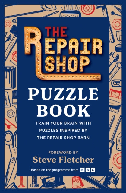 The Repair Shop Puzzle Book: Train your brain with puzzles inspired by the Repair Shop barn