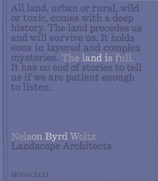 The Land Is Full: Nelson Byrd Woltz Landscape Architects