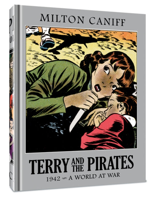 Terry and the Pirates: The Master Collection Vol. 8: 1942 - A World at War